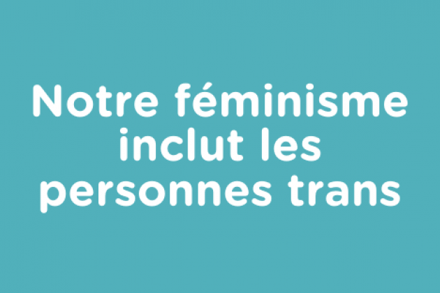 Notre féminisme inclut les personnes trans