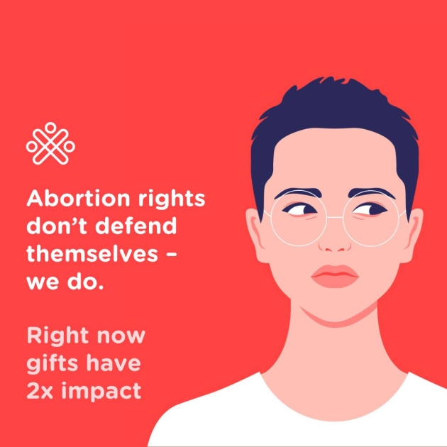 Words Abortion rights don't defend themselves, we do placed underneath an action canada logo and a caricature of a person wearing glasses.